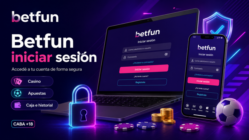 Pantalla de login de Betfun en PC y celular con acceso seguro, casino, apuestas, caja e historial para usuarios CABA +18