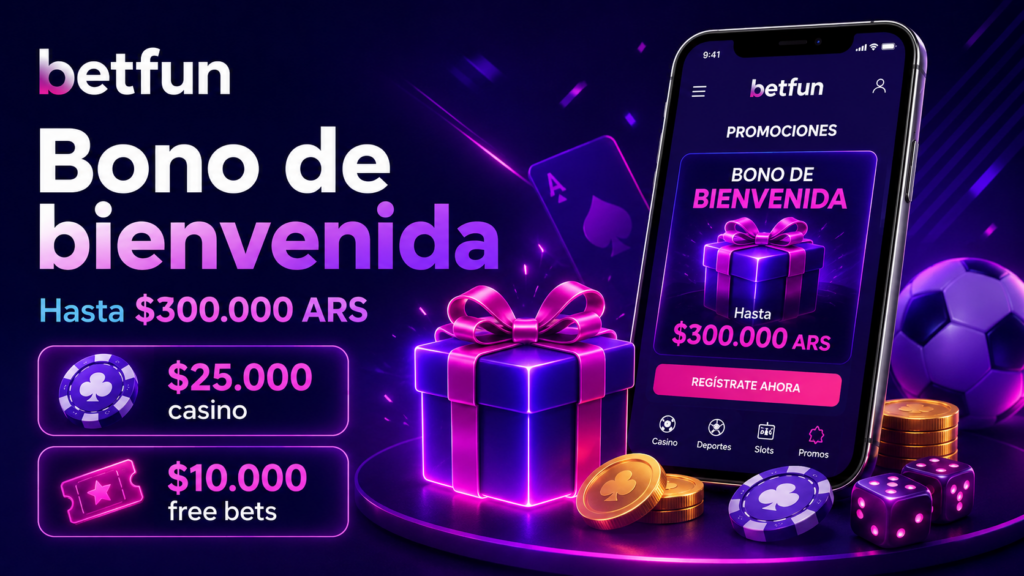 Bono de bienvenida de Betfun con regalo, teléfono móvil, fichas, dados, casino y free bets deportivas